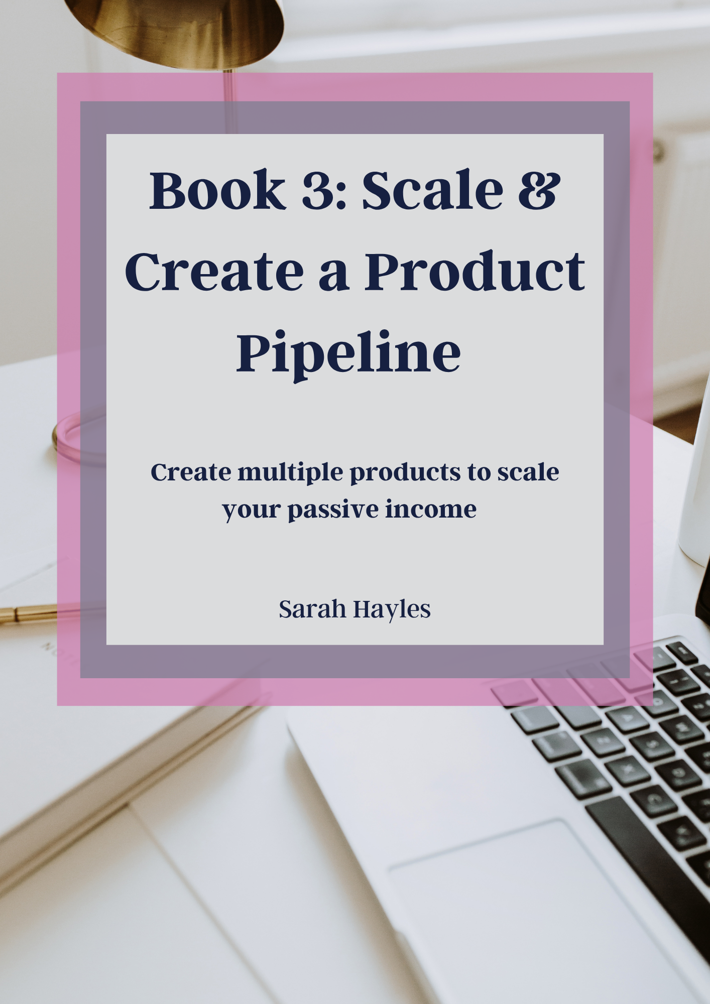 eBook 3 - Scale & Create a Product Pipeline