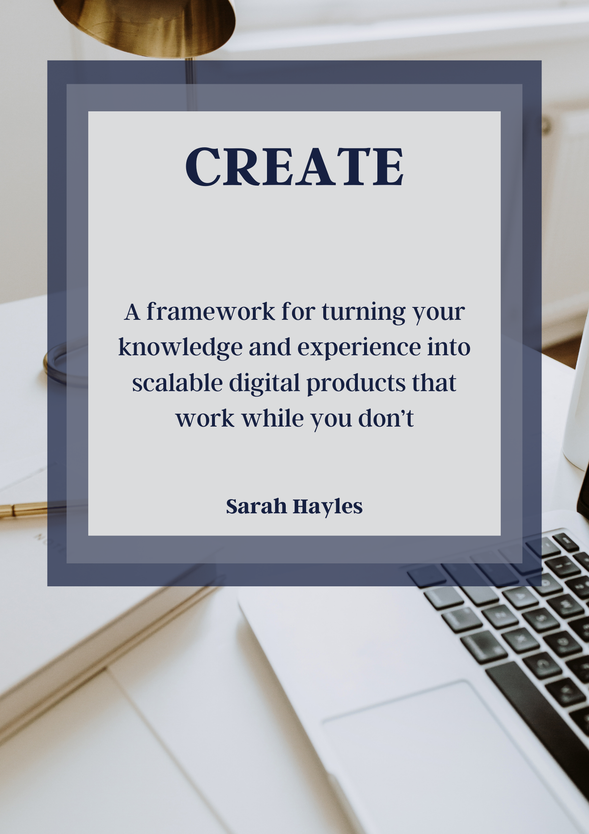 CREATE — Turn your knowledge into scalable products